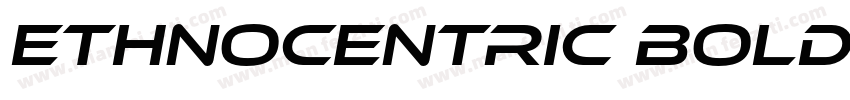Ethnocentric Bold Italic字体转换